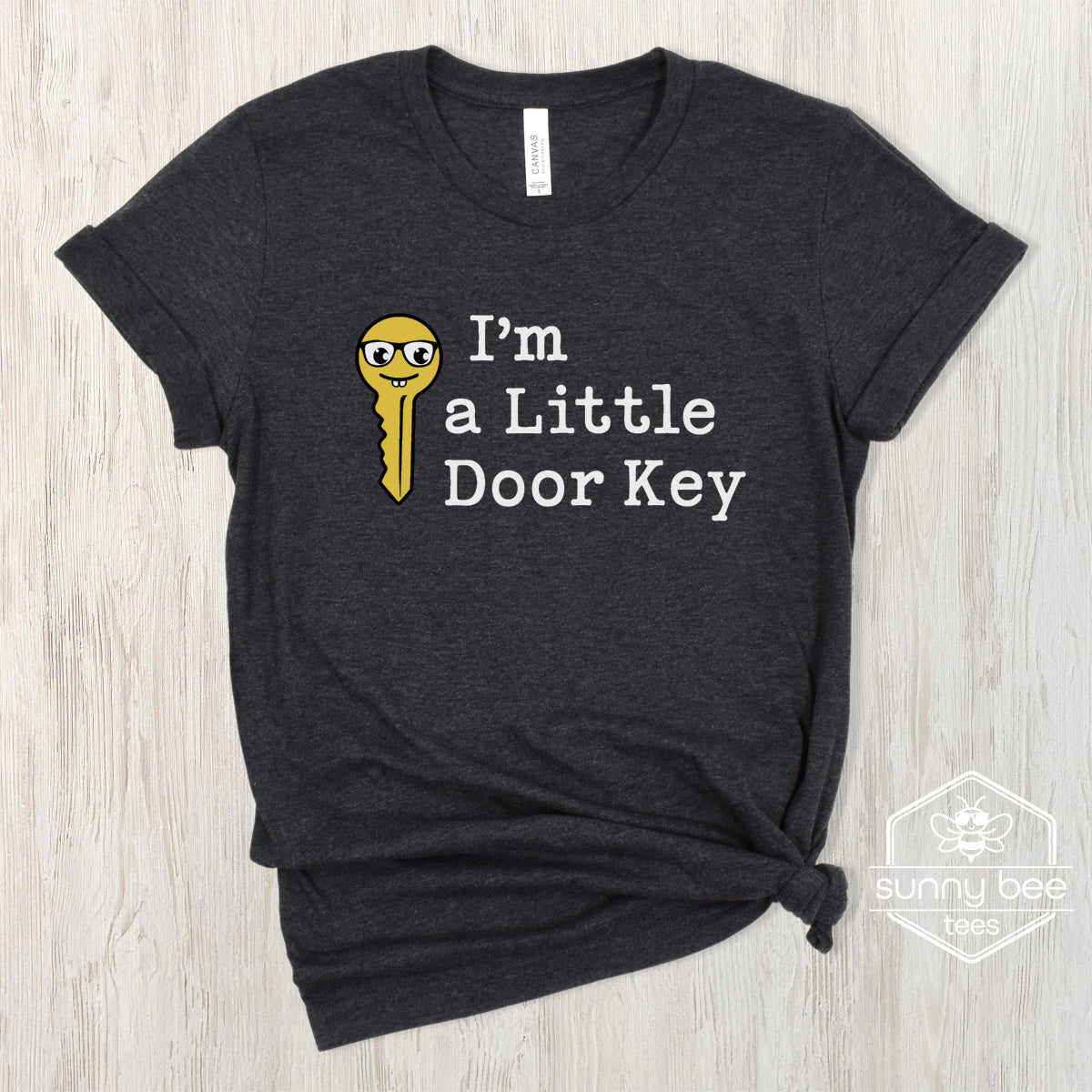 I'm a Little Door Key- Humorous Quote T-shirt