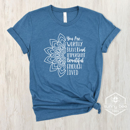 You are Worthy Mandala -Compassionate Reminder T-shirt