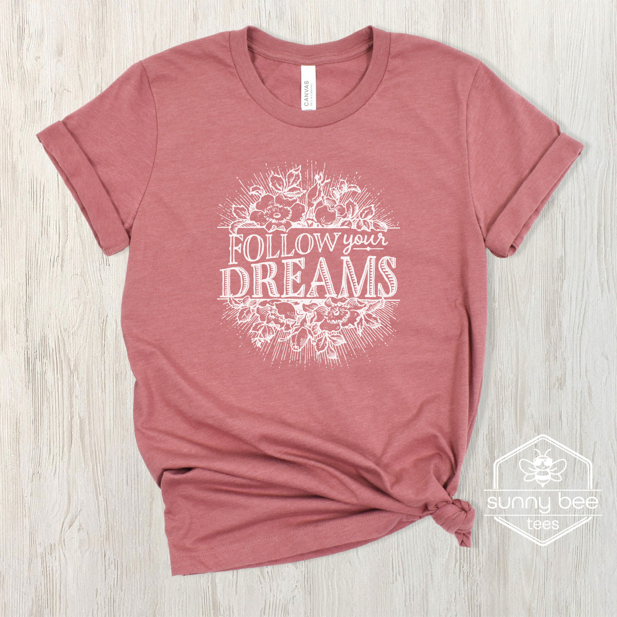 Follow Your Dreams - Inspirational T-shirt