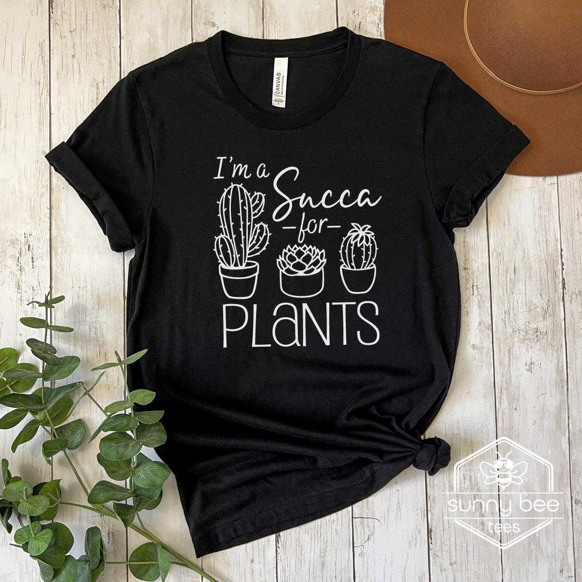 I'm a Succa for Plants - Plant Lover Funny T-shirt