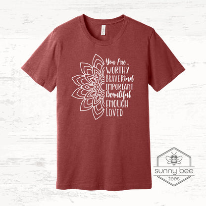 You are Worthy Mandala -Compassionate Reminder T-shirt