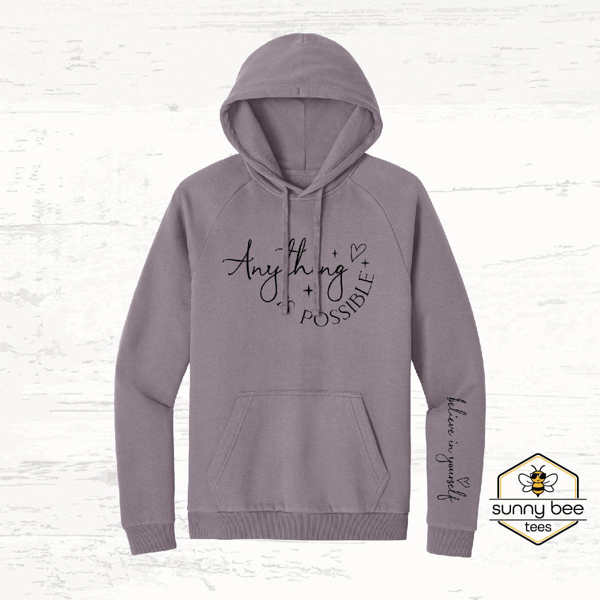 Anything is Possible -Motivational Hoodie