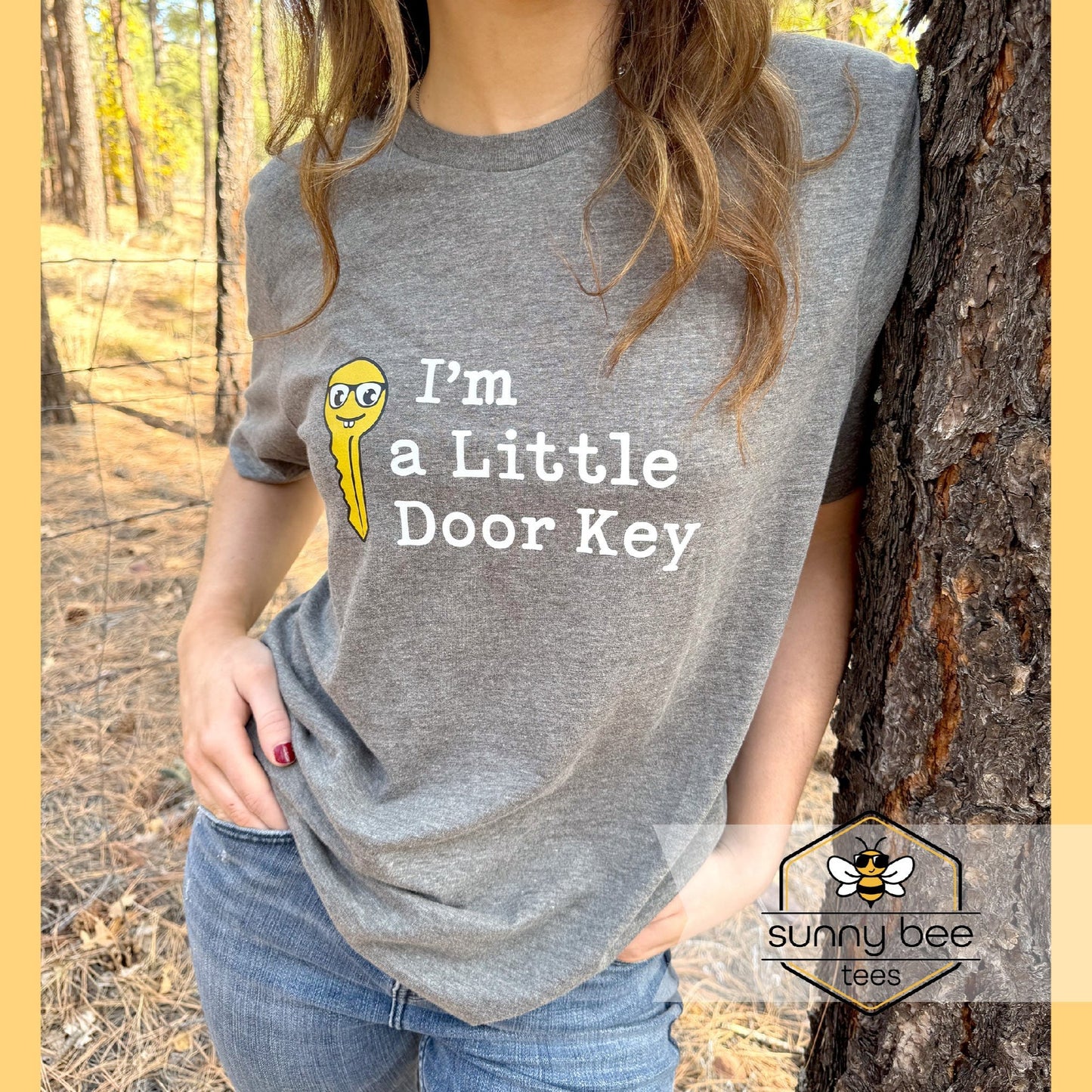 I'm a Little Door Key- Humorous Quote T-shirt