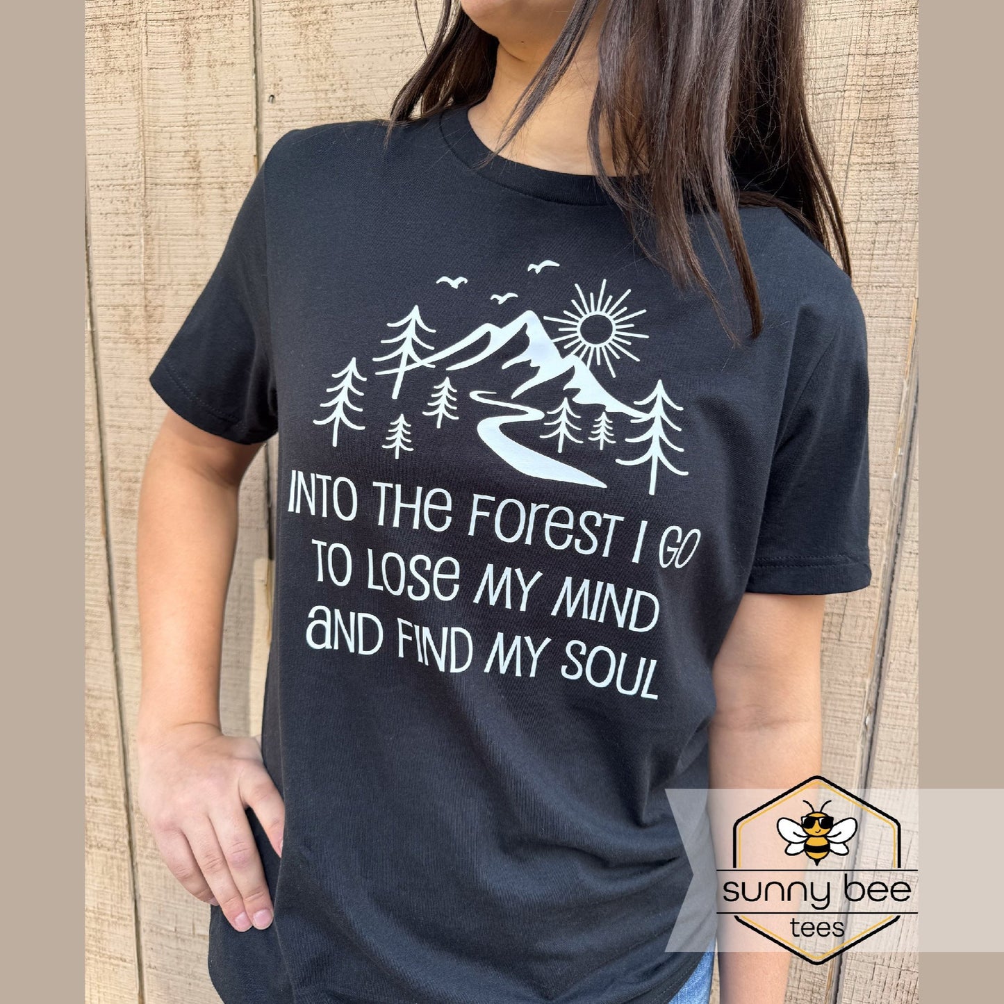 Into the Forest I Go to Lose My Mind and Find My Soul - Nature Lover T-shirt