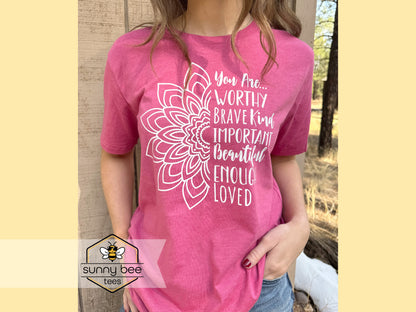 You are Worthy Mandala -Compassionate Reminder T-shirt