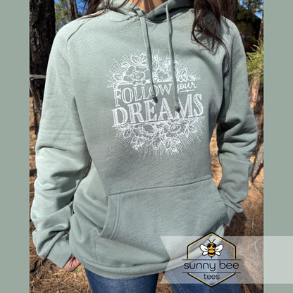 Follow Your Dreams - Inspirational Hoodie