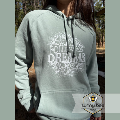 Follow Your Dreams - Inspirational Hoodie